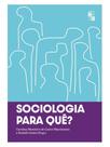 Sociologia para que