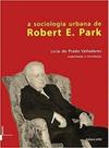 Sociologia Urbana de Robert E. Park, A - UFRJ