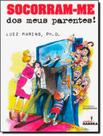 SOCORRAM-ME DOS MEUS PARENTES - 7ª ED - HARBRA - LEITURA/UNIV/INT GERAL/DIREITO