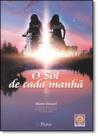 Sol de Cada Manhã, O Sol de Cada Manhã, O