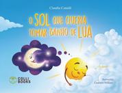 Sol Que Queria Tomar Banho de Lua, O