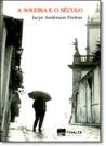 Soleira e o Século, A