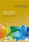 Solidariedade e ação coletiva: Trajetórias e experiências