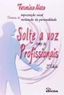 Solte a voz como os profissionais