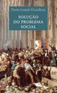 Solução do Problema Social - EDUSP Solução do Problema Social - EDUSP