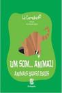 Som... animal!, um animais brasileiros - BAMBOOZINHO Som... animal!, um animais brasileiros - BAMBOOZINHO