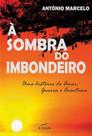 Sombra do Imbondeiro, a Sombra do Imbondeiro, a