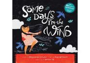 Some days i'm the wind