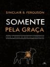 Somente pela graça - VIDA NOVA