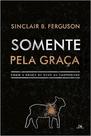 Somente Pela Graça