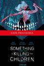 Something Is Killing The Children - Alguma Coisa Está Matando As Crianças: Vol. 1 - DEVIR Something Is Killing The Children - Alguma Coisa Está Matando As Crianças: Vol. 1 - DEVIR