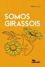 Somos Girassóis