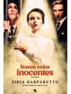 Somos Todos Inocentes - (Vida e Consciência) Somos Todos Inocentes - (Vida e Consciência)