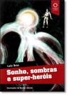 Sonho, Sombras e Super-heróis