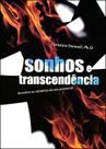 Sonhos e Transcendência - Vida & Consciência Sonhos e Transcendência - Vida & Consciência