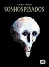 Sonhos pesados - COMIX ZONE LTDA