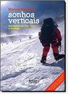 Sonhos Verticais: : Escaladas ao Cho Oyu e Everest - ARTES E OFICIOS Sonhos Verticais: : Escaladas ao Cho Oyu e Everest - ARTES E OFICIOS