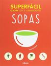 Sopas. Superfácil. Cocina Con 3-6 Ingredientes