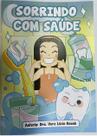 Sorrindo com saúde - EDIÇÃO DO AUTOR