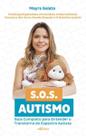 Sos Autismo: Guia Completo para Entender o Transtorno do Espectro Autista