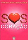SOS CORAÇAO - Autor: JABOR, ANGELA MARCONDES - ASCEND EDITORA