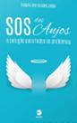 Sos dos anjos - a soluçao para todos os problemas - ASCEND EDITORA