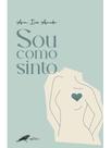 Sou como sinto