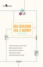 Sou educador ead. e agora guia prático - PACO EDITORIAL
