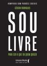 Sou Livre Para Ser o Que Ou Quem Quiserxrompendo Com Padrões Sociais