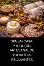 Spa em Casa Produção Artesanal de Produtos Relaxantes