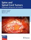 SPINE AND SPINAL CORD TUMORS, Autor: FANOUS / ANDREW FANOUS, MICHAEL WANG, ALLAN LEVI