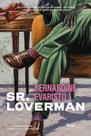 Sr. Loverman Sr. Loverman