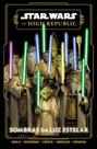 Star Wars: The High Republic - Sombras Da Luz Estelar Star Wars: The High Republic - Sombras Da Luz Estelar