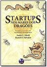 Startups: nos mares dos dragões - Brasport