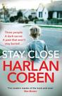 Stay close