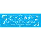 Stencil Opa 10 x 30 cm - Frase Meu Pequeno Jardim - 3374 Stencil Opa 10 x 30 cm - Frase Meu Pequeno Jardim - 3374