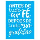 Stencil Opa 15x20 Frase Antes de Tudo Fé 3050