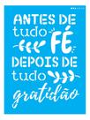 Stencil Opa 15x20 Frase Antes de Tudo Fé 3050