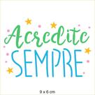 Stencil Pintura Acredite Sempre 10x10 Stx-377 Litoarte