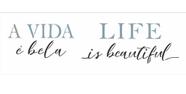 Stencil Pintura Frase a Vida e Bela 10x30 3373 Opa