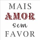 Stencil Simples Frase Mais Amor 2926 14x14 Opa