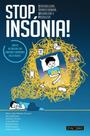 Stop Insónia! - Sensibilizar, Transformar, Organizar e Produzir