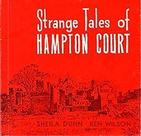 Strange Tales of Hampton Court Paperback Sheila Dunn