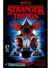 Stranger things: a travessia