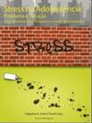 Stress na adolescência: problema e solução - ARTESA EDITORA
