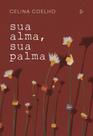 Sua Alma, Sua Palma Sortido