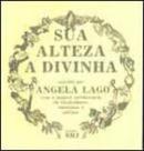 Sua alteza - a divinha