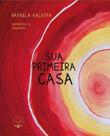 Sua primeira casa - LUAS EDITORA