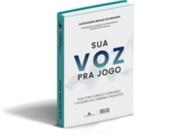 Sua Voz Pra Jogo