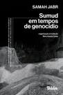 Sumud em tempos de genocídio Sumud em tempos de genocídio